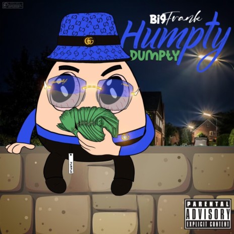414bigfrank (Humpty Dumpty) | Boomplay Music