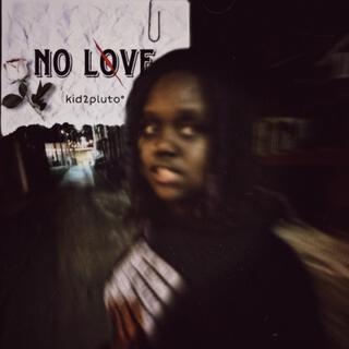 No Love