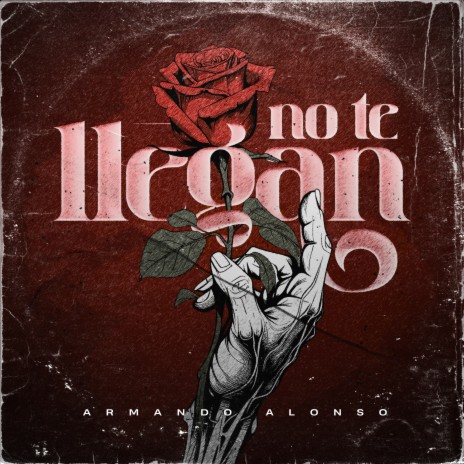 No te Llegan | Boomplay Music