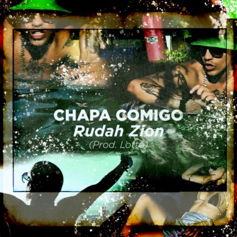 Chapa Comigo ft. Rudah Zion & Pedro Lotto | Boomplay Music