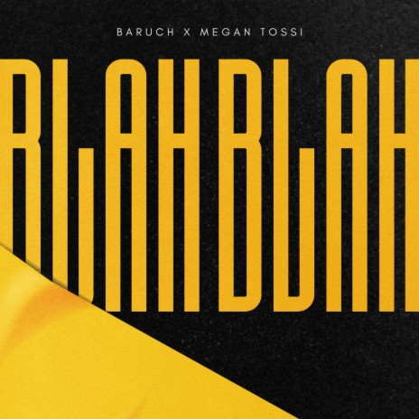 Blah Blah ft. Baruch | Boomplay Music