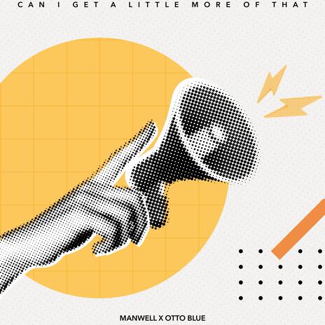 Can I Get A Little More of That ft. OTTO BLUE | Boomplay Music