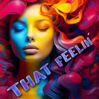 That Feelin' ft. Cris Voltz lyrics | Boomplay Music