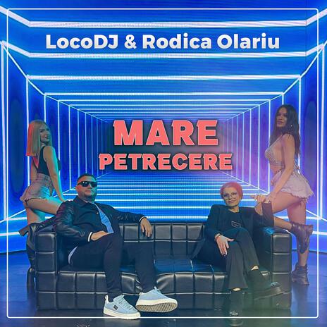 Mare Petrecere ft. Rodica Olariu | Boomplay Music