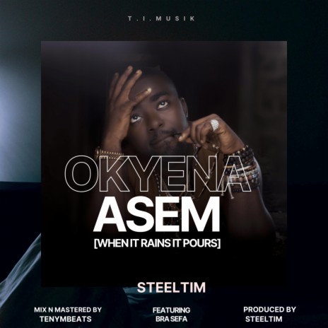 Okyena Asem(When it rains it pours) ft. Bra Sefa | Boomplay Music