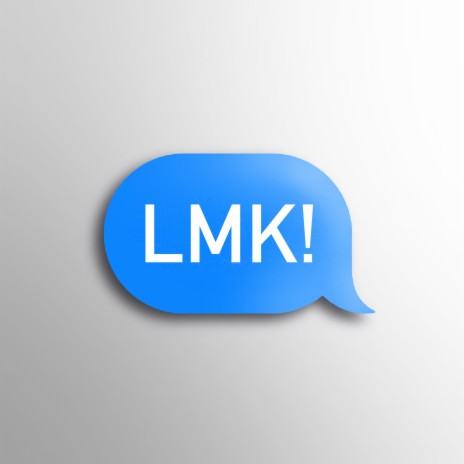 LMK! | Boomplay Music