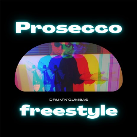 Prosecco Freestyle | Boomplay Music