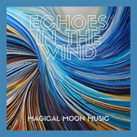 Echoes In The Wind | Boomplay Music