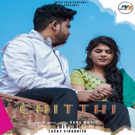 Chitthi ft. Lucky Virodhiya | Boomplay Music