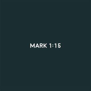 Mark 1:15