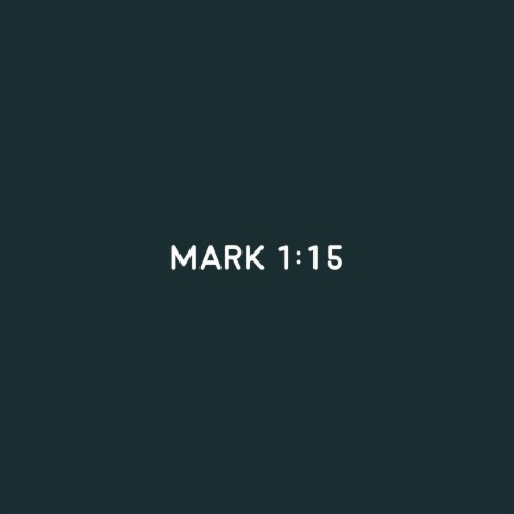 Mark 1:15 ft. Hope Youth | Boomplay Music