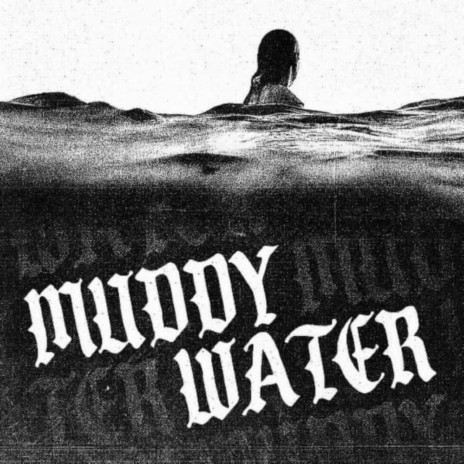 Muddy Water ft. Kace The Gemini