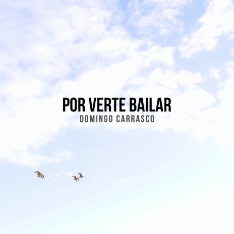 Por verte bailar | Boomplay Music