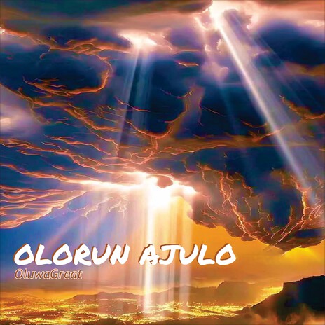 Olorun Ajulo | Boomplay Music