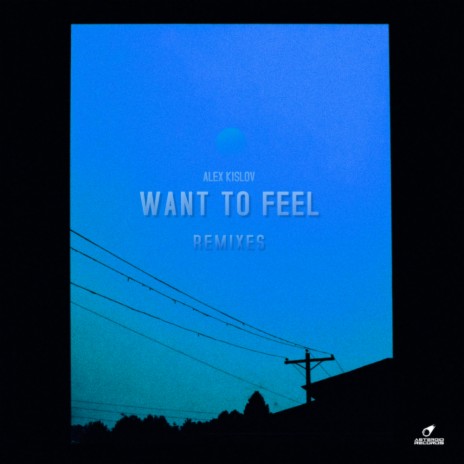 Want To Feel (Alex David Remix)