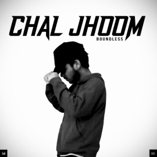 CHAL JHOOM lyrics | Boomplay Music