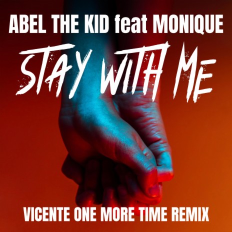 Stay With Me (Vicente One More Time Remix) ft. Vicente One More Time | Boomplay Music