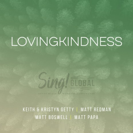 Lovingkindness (Live) ft. Matt Papa, Matt Redman & Matt Boswell