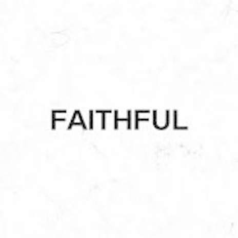 Faithful (UNKNOWN) | Boomplay Music