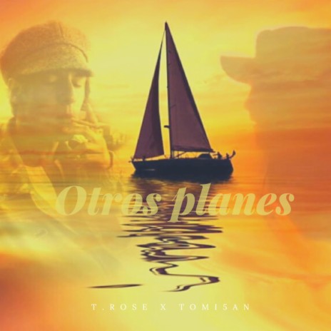 otros planes ft. Tomi5an | Boomplay Music