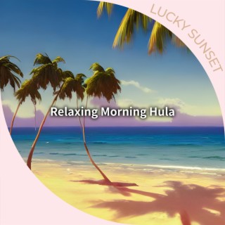 Relaxing Morning Hula