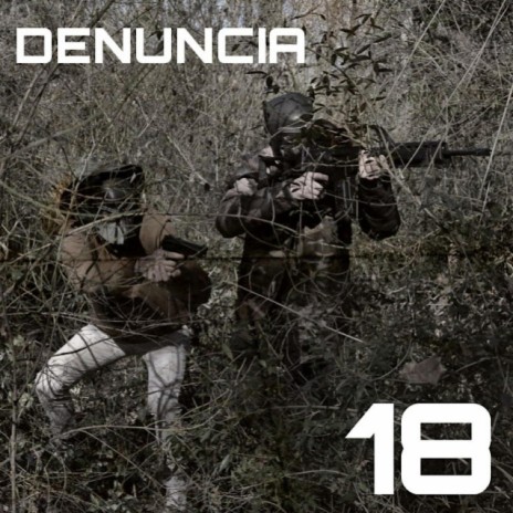 DENUNCIA 18 | Boomplay Music