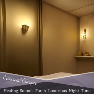 Healing Sounds For A Luxurious Night Time