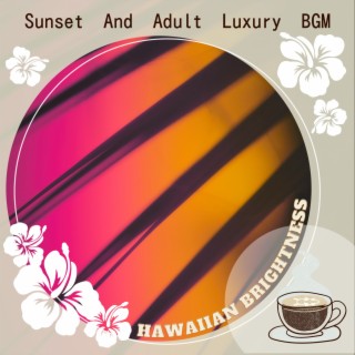 Sunset And Adult Luxury BGM