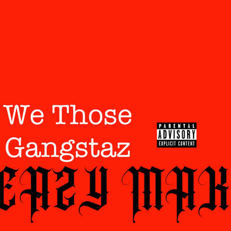 WE THOSE GANGSTAZ | Boomplay Music