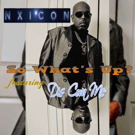 So What's Up ft. Dis Cova Me | Boomplay Music