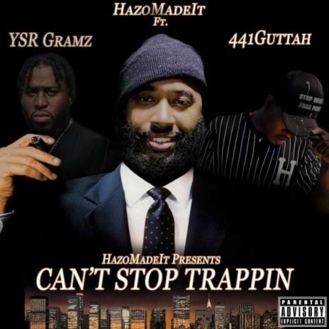 CAN'T STOP TRAPPIN ft. YSR GRAMZ & 441GUTTAH | Boomplay Music