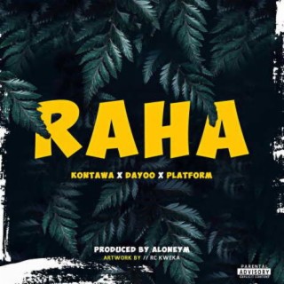 Raha ft. Dayoo & Platform lyrics | Boomplay Music