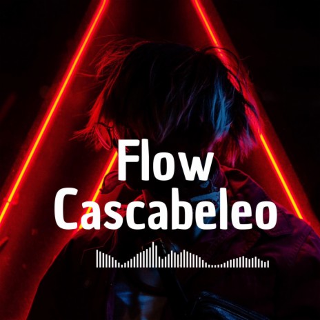 Flow Cascabeleo | Boomplay Music