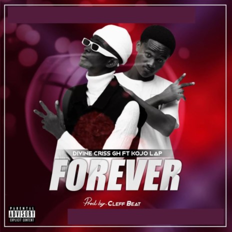 Forever ft. Kojo Lap | Boomplay Music