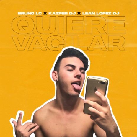 Quiere Vacilar ft. Kazper DJ & Lean Lopez DJ | Boomplay Music