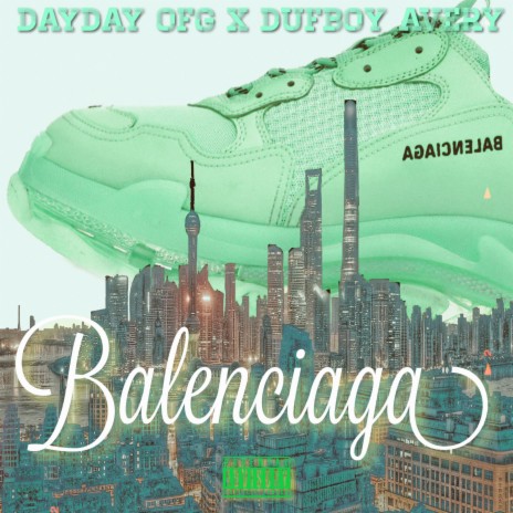Balenciaga ft. DUFBOY Avery | Boomplay Music