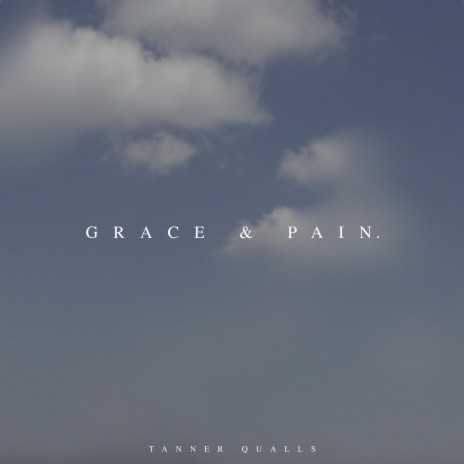 Grace & Pain. | Boomplay Music