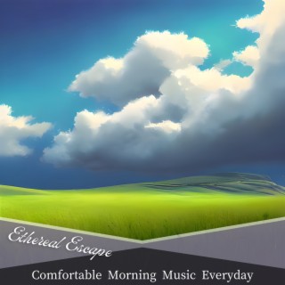 Comfortable Morning Music Everyday