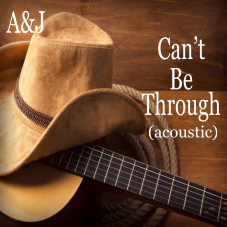 Can't Be Through (Acoustic) | Boomplay Music