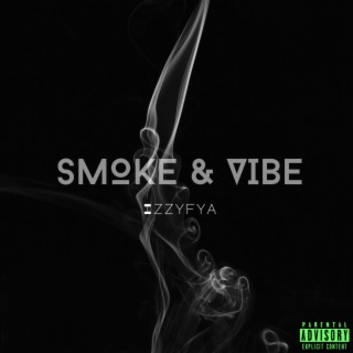 Smoke & Vibe lyrics | Boomplay Music