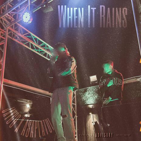 WHEN IT RAINS ft. Asaplatui | Boomplay Music