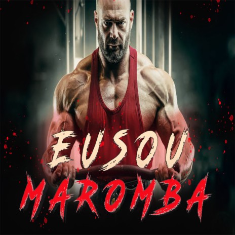 Eu Sou Maromba | Boomplay Music