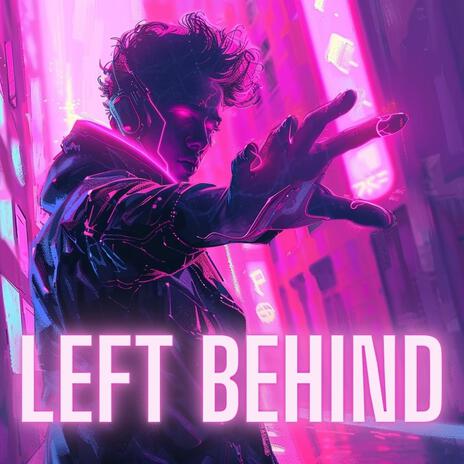 Left Behind | Boomplay Music