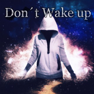 Don´t Wake up