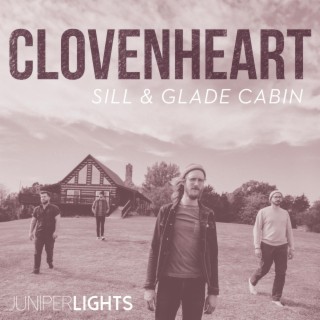 Clovenheart (Sill and Glade Sessions)