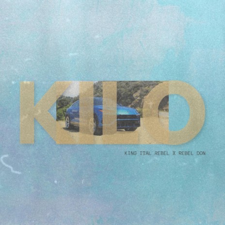 Kilo ft. REBEL DON | Boomplay Music