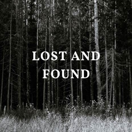 Lost and Found | Boomplay Music