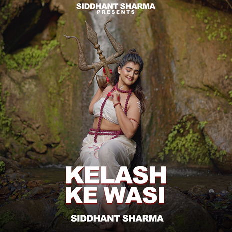 Kelash Ke Vaasi | Boomplay Music