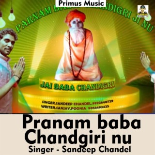 Pranam Baba Chandgiri Nu