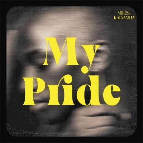 My Pride ft. Anna mulenga chama & Charly kanema | Boomplay Music